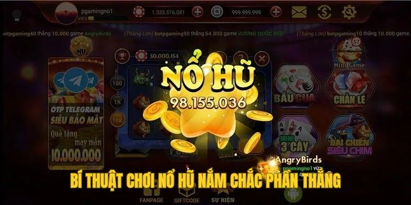 Bí thuật chơi Nổ hũ nắm chắc phần thắng