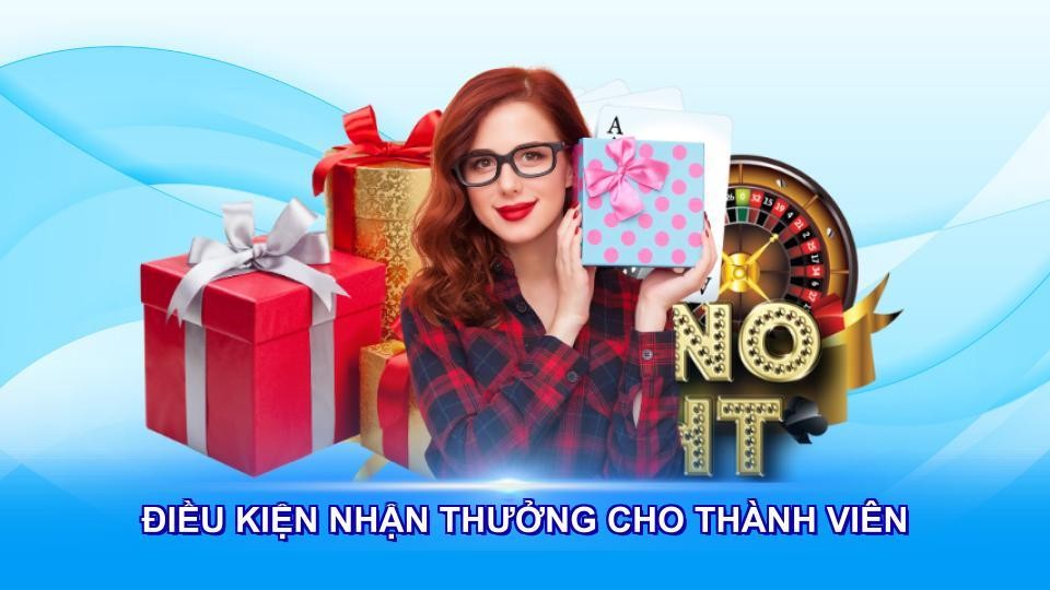 Điều kiện nhận thưởng cho thành viên