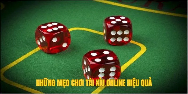 Những mẹo chơi Tài Xỉu Online hiệu quả Những mẹo chơi Tài Xỉu Online hiệu quả