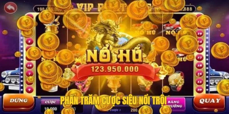 Phần trăm cược siêu nổi trội
