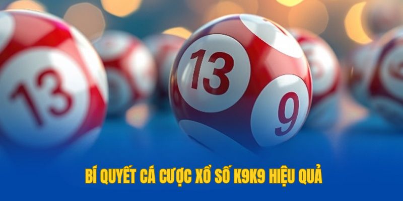 Hiểu rõ về cách chơi xổ số K9K9